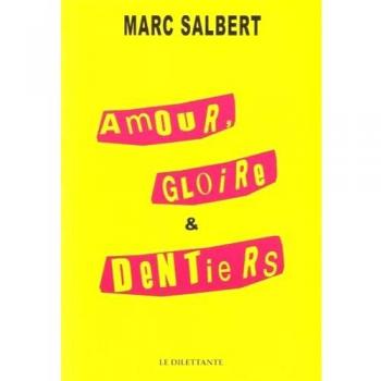Amour, gloire et dentiers