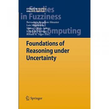 Foundations of Reasoning under Uncertainty