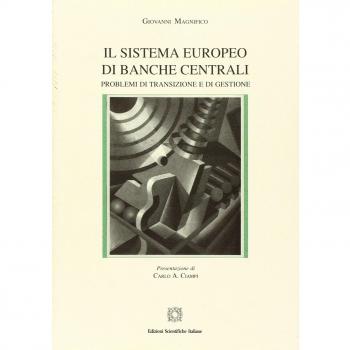 Il sistema europeo di banche centrali. Problemi di transizione e di gestione