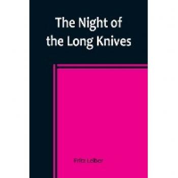 Leiber, Fritz: The Night of the Long Knives