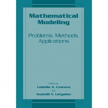 Mathematical Modeling: Problems, Methods, Applications