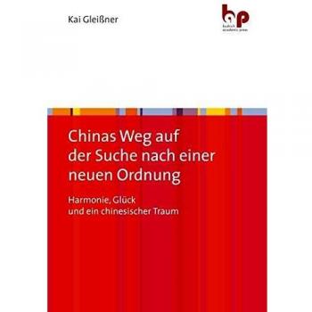 Chinas Weg auf der Suche nach einer neuen Ordnung