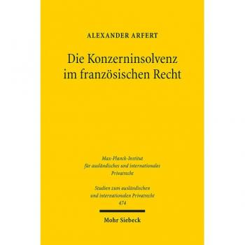 Arfert, Alexander: Die Konzerninsolvenz im französischen Recht