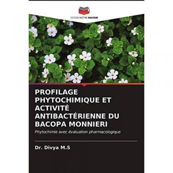 M. S, Divya: PROFILAGE PHYTOCHIMIQUE ET ACTIVITÉ ANTIBACTÉRIENNE DU BACOPA MONNIERI