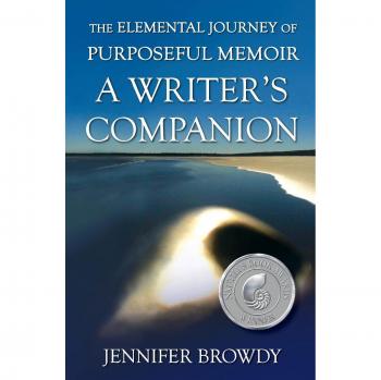 The Elemental Journey of Purposeful Memoir: A Writer's Companion