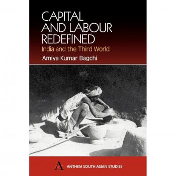 Capital and Labour Redefined: India and the Third World