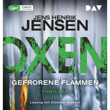 Oxen. Gefrorene Flammen: Ungekürzte Lesung mit Dietmar Wunder (2 mp3-CDs)