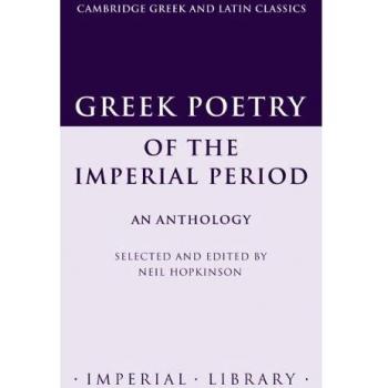 Greek Poetry of the Imperial Period: An Anthology