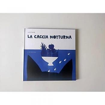 La caccia notturna. Ediz. a colori