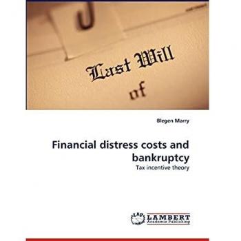 Financial distress costs and bankruptcy: Tax incentive theory