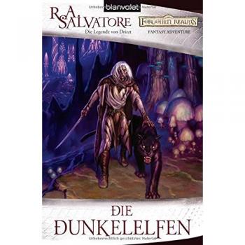 Salvatore, R. A. Die Dunkelelfen: Die Legende Von Drizzt
