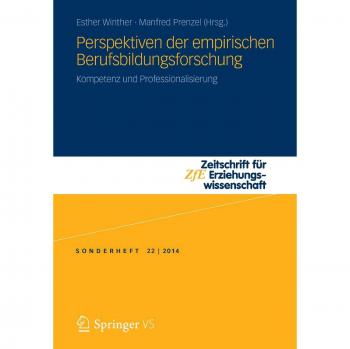 Perspektiven der empirischen Berufsbildungsforschung: Kompetenz und Professionalisierung