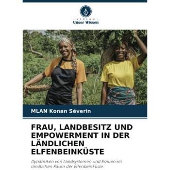 Konan Séverin, Mlan: FRAU, LANDBESITZ UND EMPOWERMENT IN DER LÄNDLICHEN ELFENBEINKÜSTE