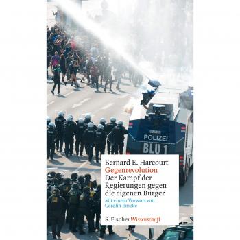 Harcourt, Bernard E. Gegenrevolution: Der Kampf Der Regierungen Gegen Die Eigenen Bürger