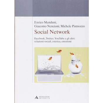 Social network. Facebook, Twitter, Youtube e gli altri: relazioni sociali, estetica, emozioni