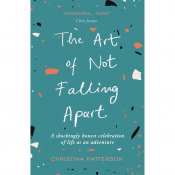 Christina Patterson Art Of Not Falling Apart