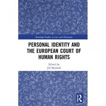 Personal Identity and the European Court of Human Rights (Routledge Studies in Law and Humanity)