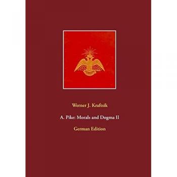 A. Pike: Morals and Dogma II