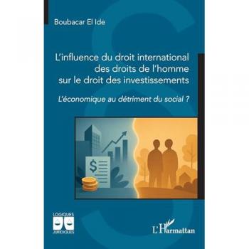 L'influence du droit international des droits de l'homme sur le droit des investissements : L'économique au détriment du social ?