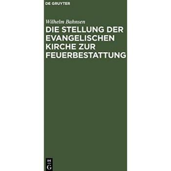 Die Stellung der evangelischen Kirche zur Feuerbestattung