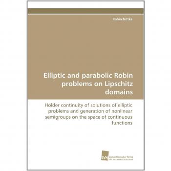 Elliptic and parabolic Robin problems on Lipschitz domains: Hölder continuity of solutions of elliptic problems and generation of nonlinear semigroups on the space of continuous functions