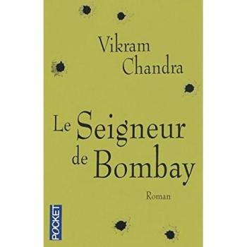 Vikram Chandra Le Seigneur De Bombay