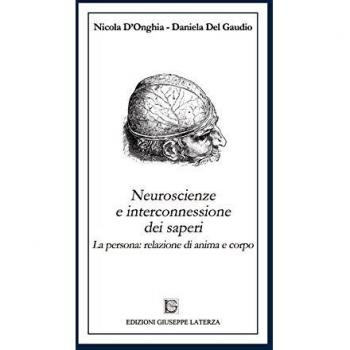 Neuroscienze e interconnessione dei saperi. La persona: relazione di anima e corpo