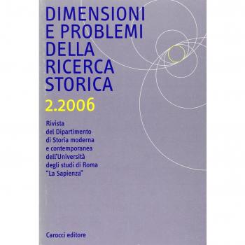Dimensioni e problemi della ricerca storica. Rivista del Dipartimento di Storia moderna dell'Università degli studi di Roma «La Sapienza»