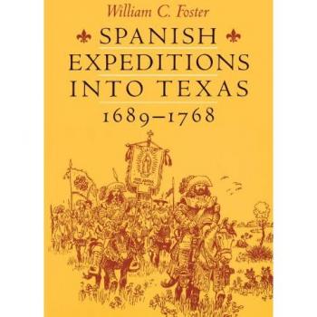 Spanish Expeditions into Texas, 1689-1768