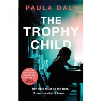 The Trophy Child: Daly Paula
