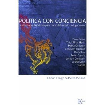 Política con conciencia: la alternativa buddhista para hacer del mundo un lugar mejor (Tapa blanda).