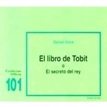 101.libro Tobit o secreto rey .(Cuadernos Biblicos)