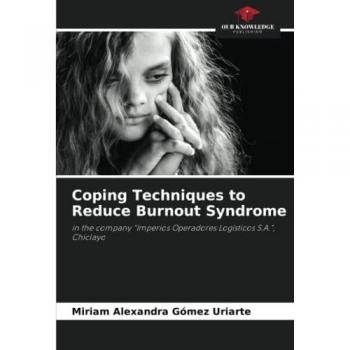 Coping Techniques to Reduce Burnout Syndrome: in the company Imperios Operadores Logísticos S.A., Chiclayo
