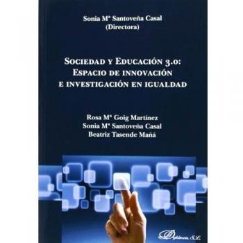 Sociedad y educación 3. 0. Espacio de innovación e investigación en igualdad (Tapa blanda).