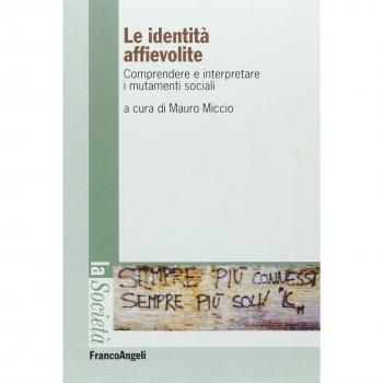 Le identità affievolite. Comprendere e interpretare i mutamenti sociali
