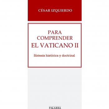 Para comprender el Vaticano II