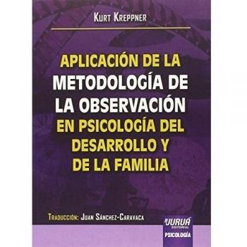 Aplicación de la metodología de la observación en psicología. Del desarrollo y de la familia
