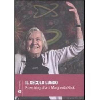 Il secolo lungo. Breve biografia di Margherita Hack. DVD. Con libro