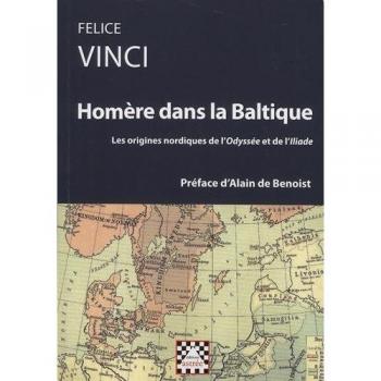 Homère dans la Baltique : Les origines nordiques de l'Odyssée et de l'Iliade