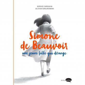 Simone de Beauvoir, une jeune fille qui dérange