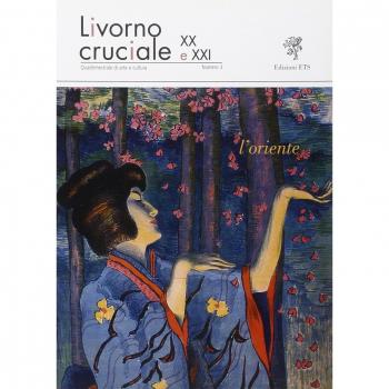 Livorno cruciale XX e XXI. Quadrimestrale di arte e cultura. L'oriente