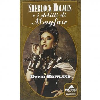 Sherlock Holmes e i delitti di Mayfair