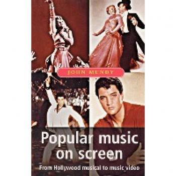 Mundy, John: Popular music on screen