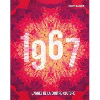 1967, L'année de la contre-culture