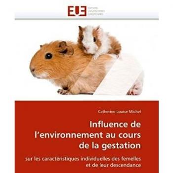 Influence de l'environnement au cours de la gestation: sur les caractéristiques individuelles des femelles et de leur descendance