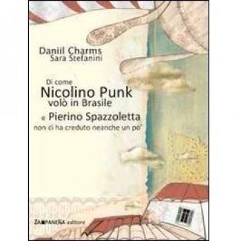 Di come Nicolino Punk volò in Brasile e Pierino Spazzoletta non ci ha creduto neanche un po'