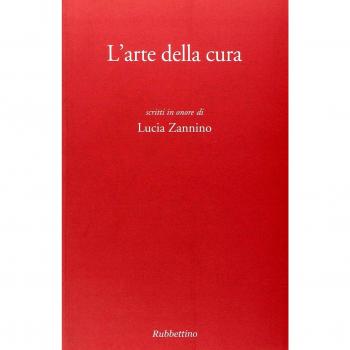 L'arte della cura. Scritti in onore di Lucia Zannino