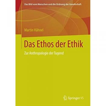 Das Ethos der Ethik