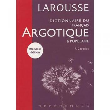 Dictionnaire du français argotique & populaire