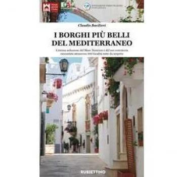 I borghi più belli del Mediterraneo. L'eterna seduzione del Mare ...